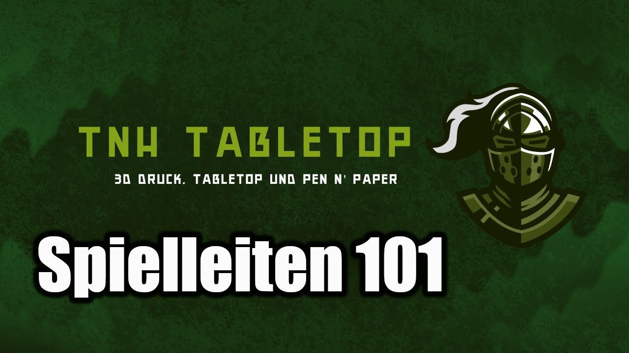Spielleiten 101/Wie man ein Spiel richtig leitet | TNH Tabletop Germany