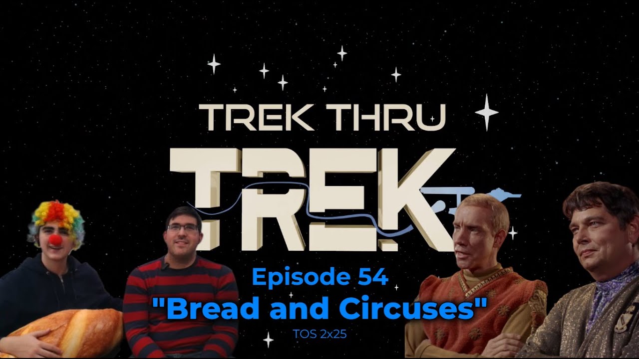 Trek Thru Trek | Episode 54 | 