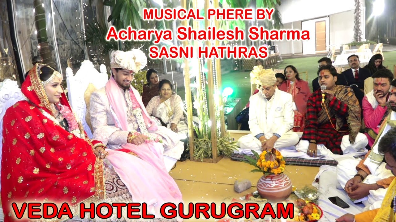 VEDA  HOTEL GURUGRAM HR | म्यूजिकल फेरे || संगीतमयी शुभ-विवाह संस्कार || by Acharya Shailesh Sharma