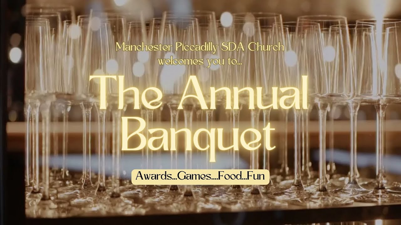 The Annual Banquet | Manchester Piccadilly SDA Church