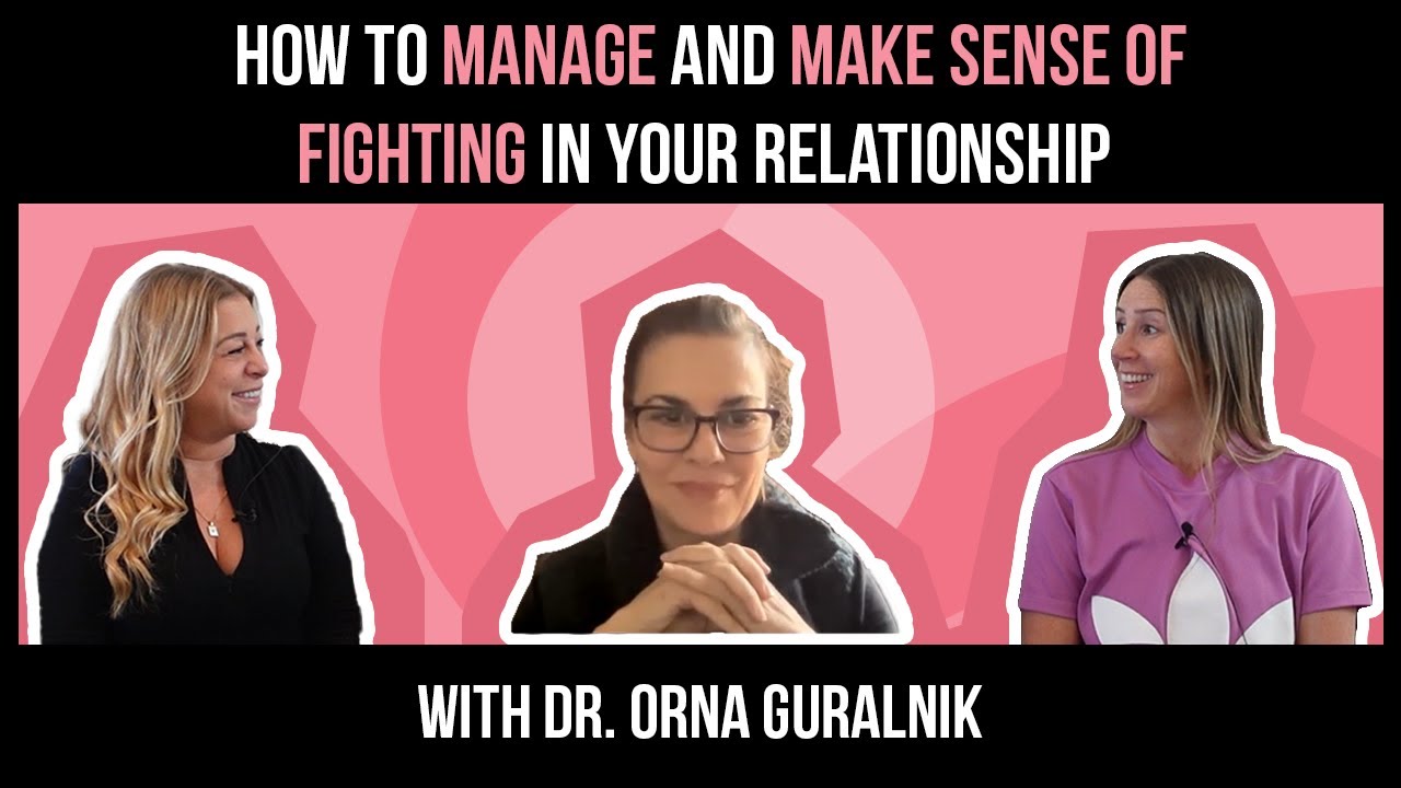 How to Manage and Make Sense of Fighting in Your Relationship with Dr. Orna Guralnik | Ep. 264