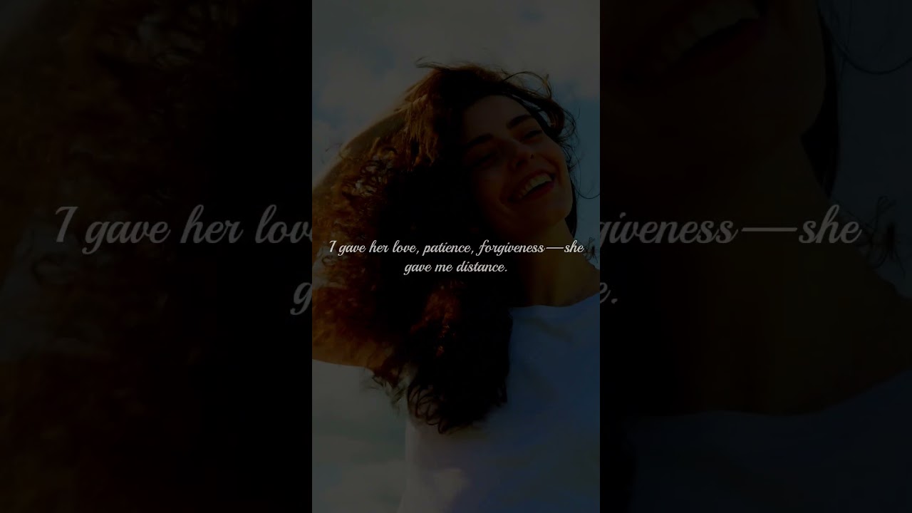 I gave her love, patience, forgiveness&mdash;she gave me distance. #foryou #motivationalquotes #motivation
