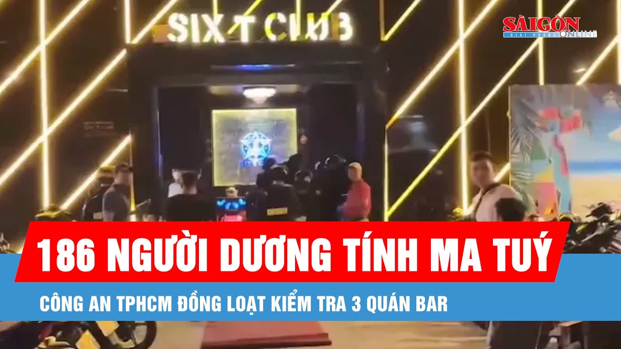 Công an TPHCM đồng loạt kiểm tra 3 quán bar, phát hiện 186 người dương tính ma tuý