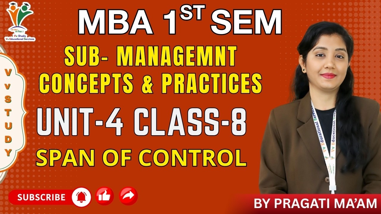 SPAN OF CONTROL - MBA 1ST  SEM | MANAGEMNT CONCEPTS & PRACTICES | (UNIT-4) BY PRAGATI MAAM