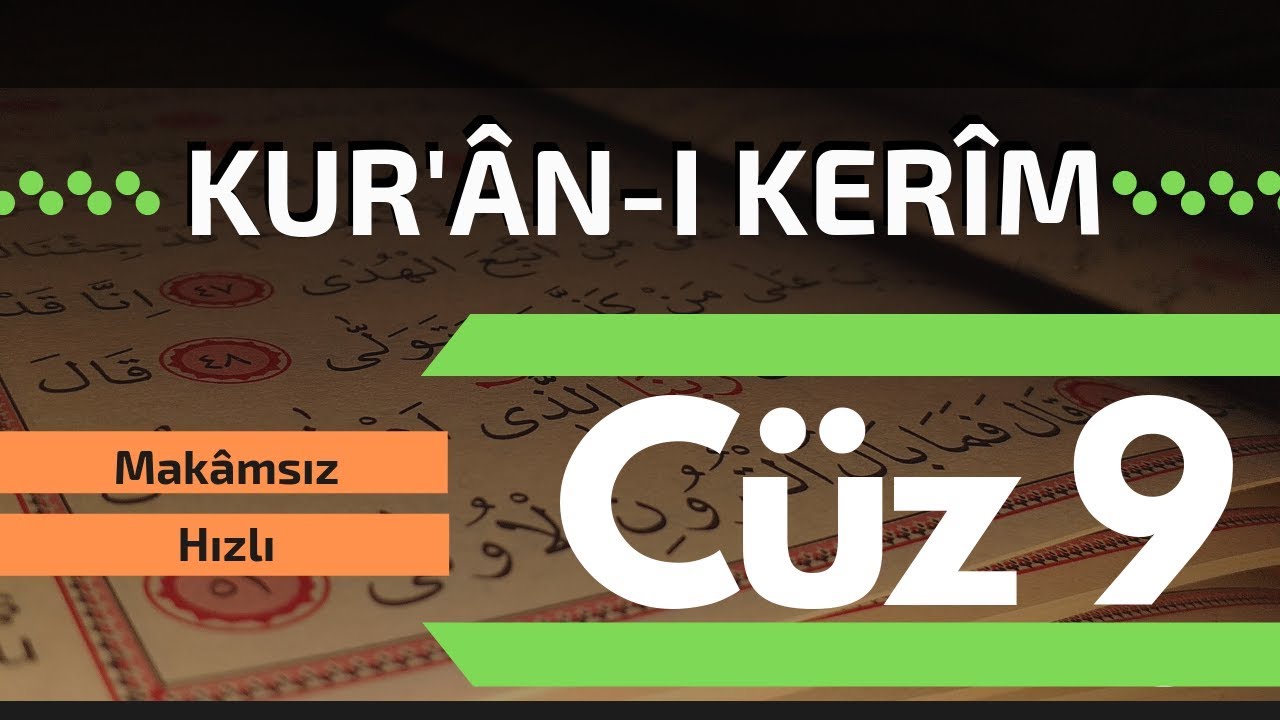 Kur'ân-ı Kerim | 9. Cüz | Makâmsız | Hızlı