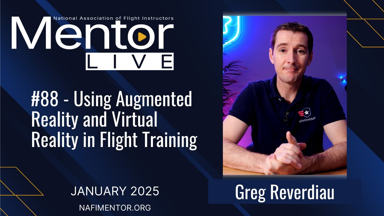 Using Augmented Reality and Virtual Realtiy in Flight Training | MentorLIVE Ep. 88