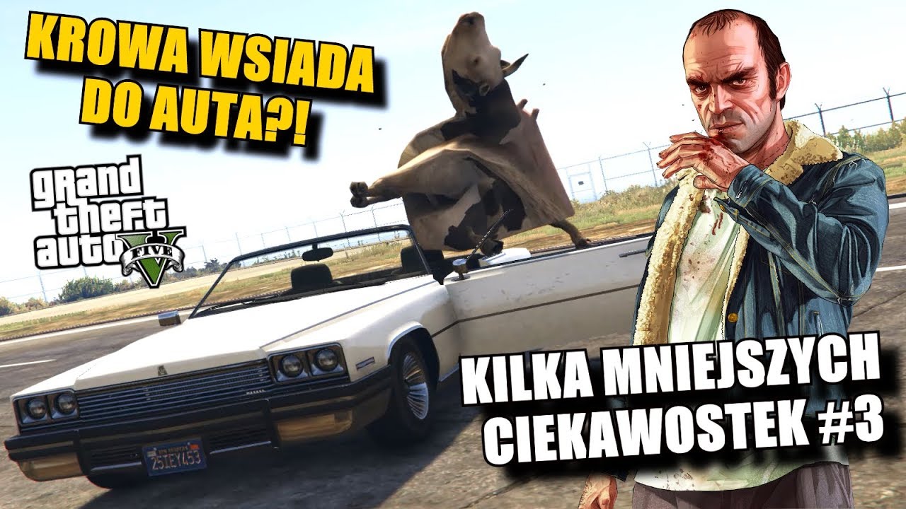 KROWA WSIADA DO AUTA?! Kilka mniejszych ciekawostek w GTA 5 #3