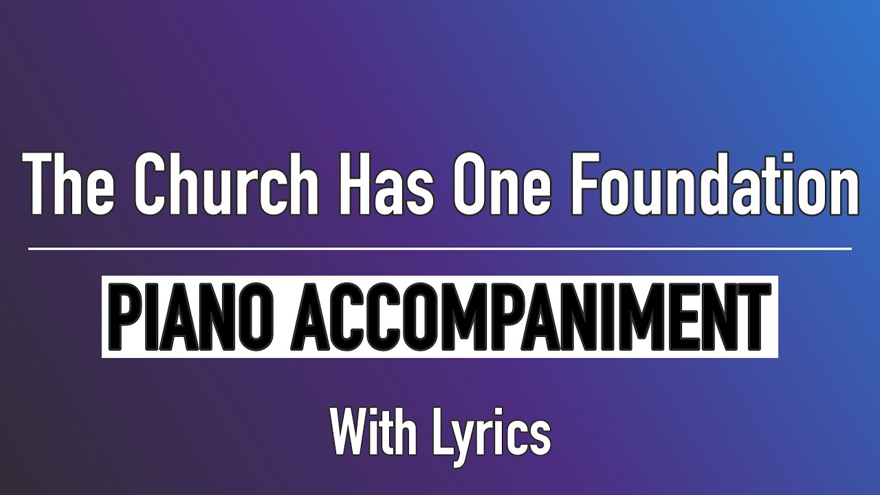 The Church Has One Foundation (Lyrics) | SDA Hymn #348