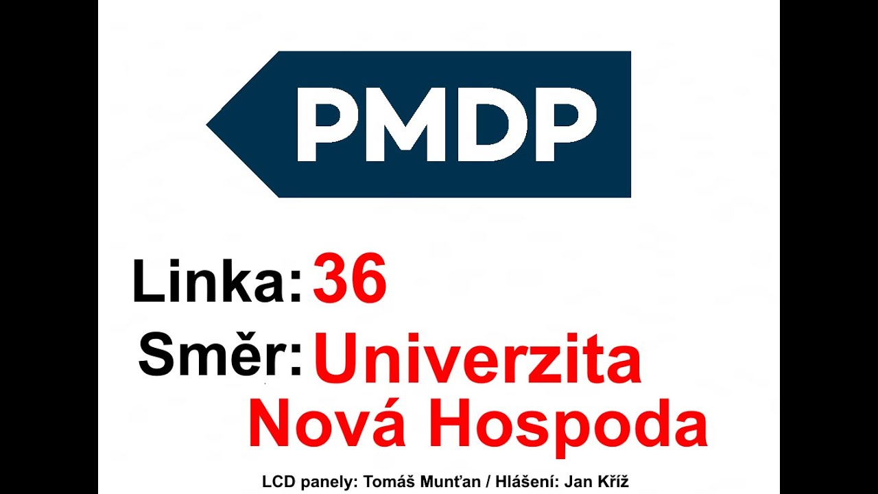 Hlášení zastávek | Linka PMDP 36 | Nová Hospoda → Univerzita / Univerzita → Nová Hospoda