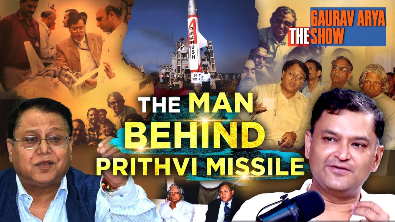 The man who launched the Prithvi Missile | Dr VK Saraswat on the Gaurav Arya Show