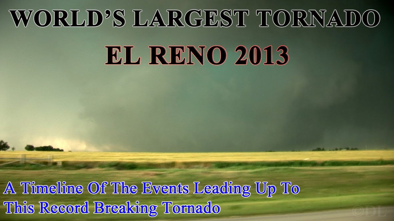 World's Largest Tornado - El Reno 2013 [A Timeline Of Events]