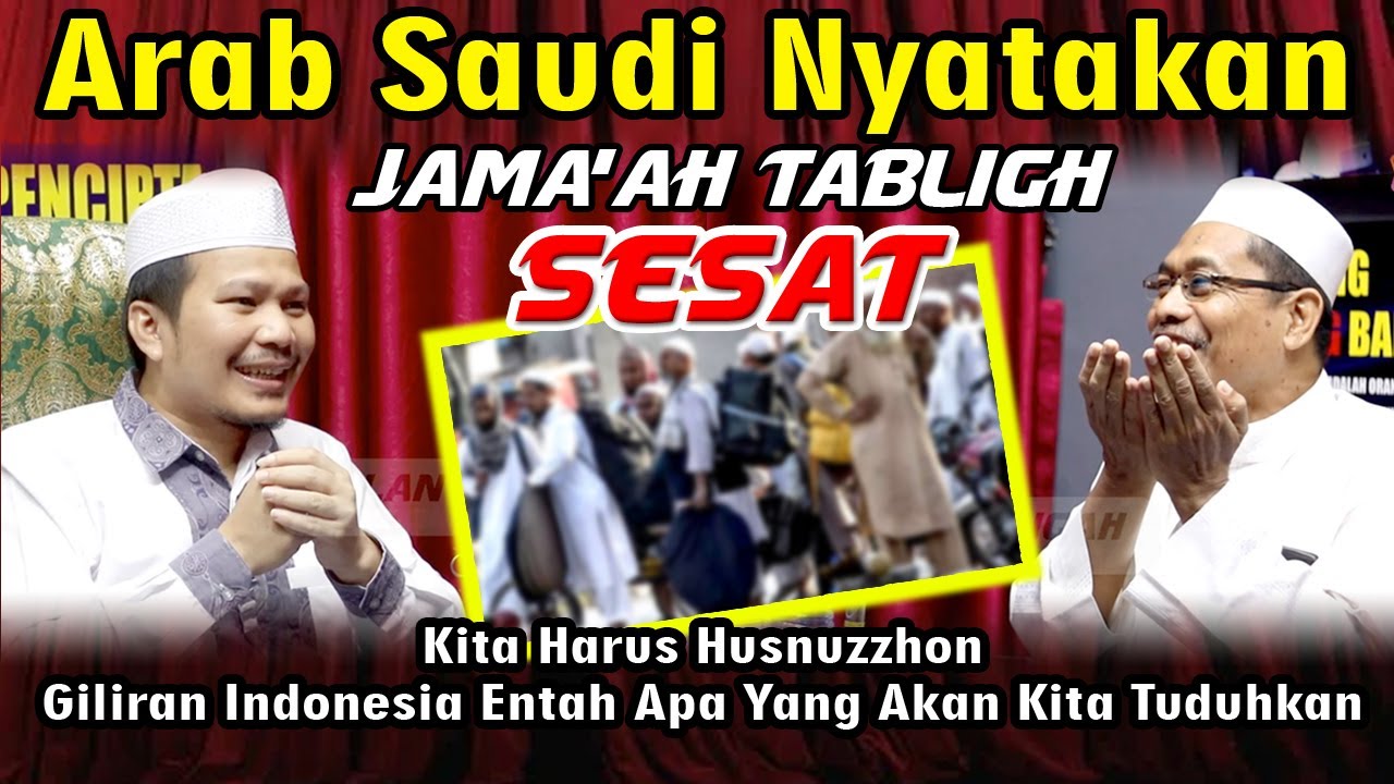 Menteri Agama Saudi Larang Tablighi, Dimaklumi, Kalau Di Indonesia Sudah Dicaci