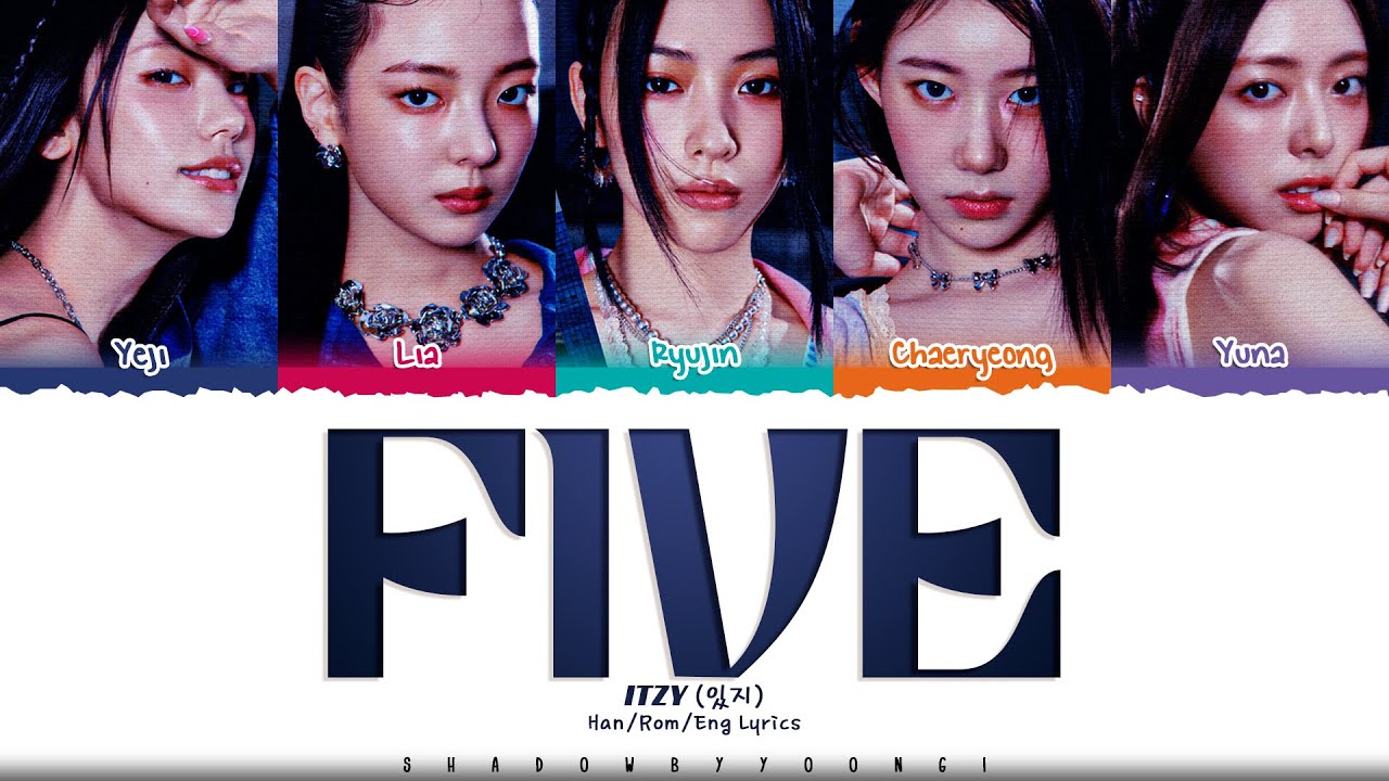 ITZY 'FIVE' Lyrics (있지 FIVE 가사) [Color Coded Han_Rom_Eng] | ShadowByYoongi