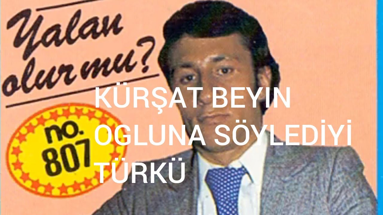 KÜRŞAT BEYİN OĞLUNA MAPUSHANEDE SÖYLEDİYİ TÜRKÜ