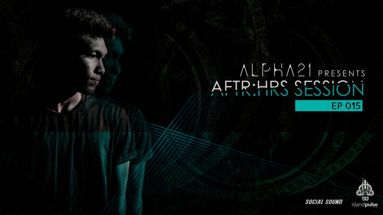 ALPHA21 - AFTR:HRS SESSION EP15