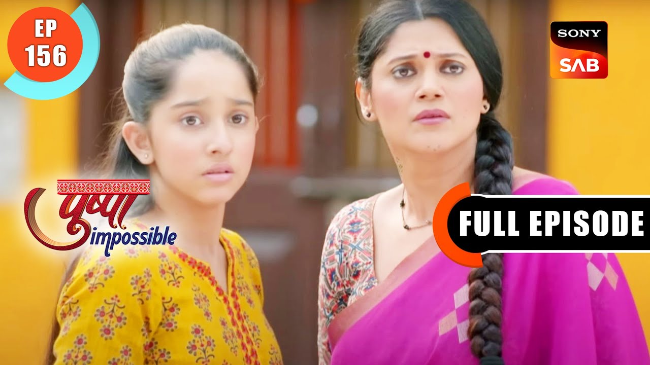 Pushpa Ka Shak-  Pushpa Impossible - Ep 156 - Full Episode - 6 Dec 2022