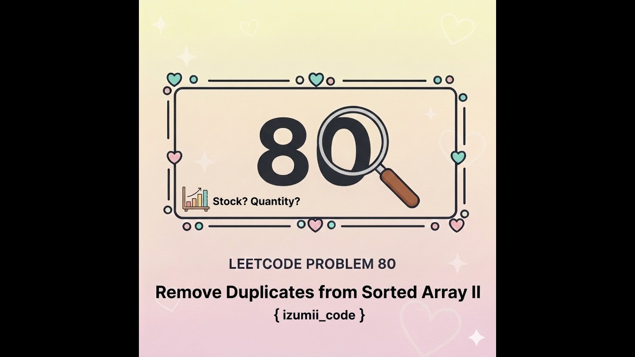 LeetCode 80 | Remove Duplicates from Sorted Array II | Two Pointers Easy C++ Explanation
