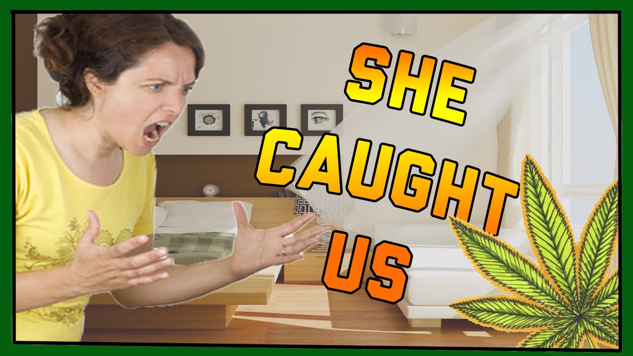 MOMS FRIEND CAUGHT US SMOKING WEED P1