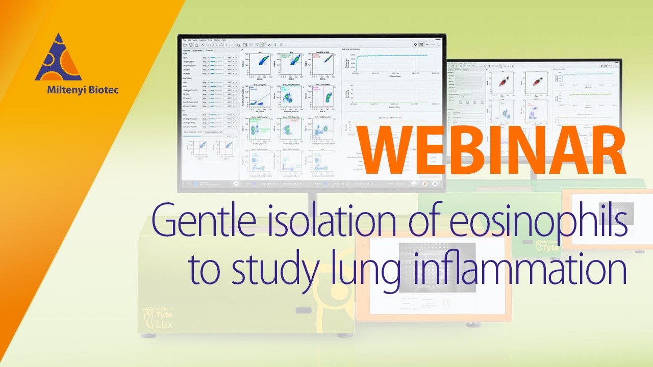Gentle isolation of eosinophils to study lung inflammation [WEBINAR]