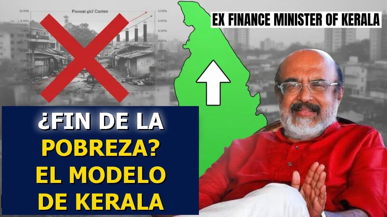 Cómo el modelo de Kerala erradicó la pobreza total — Lo explica el exministro Thomas Isaac