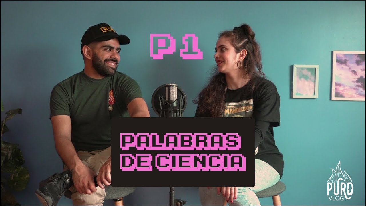 PALABRAS DE CIENCIA ⌇ Con Josi García 💥 | PARTE 1