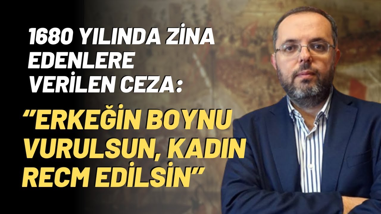 1680 Yılında Zina Edenlere Verilen Ceza: ‘’Erkeğin Boynu Vurulsun, Kadın Recm Edilsin’’