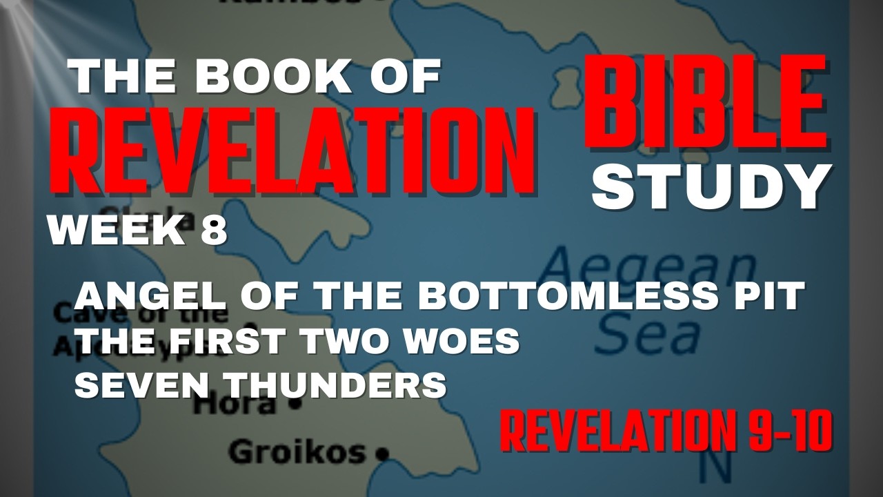 The Bottomless Pit Opens | Revelation 9-10 Bible Study