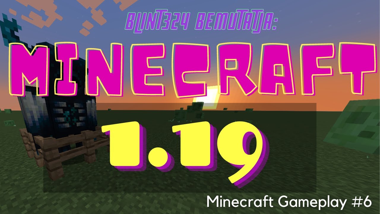 Minecraft 1.19 bemutató | Minecraft Gameplay #6
