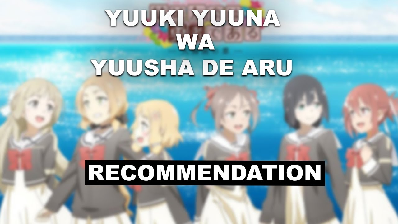 Yuuki Yuuna wa Yuusha de Aru - Anime Recommendation
