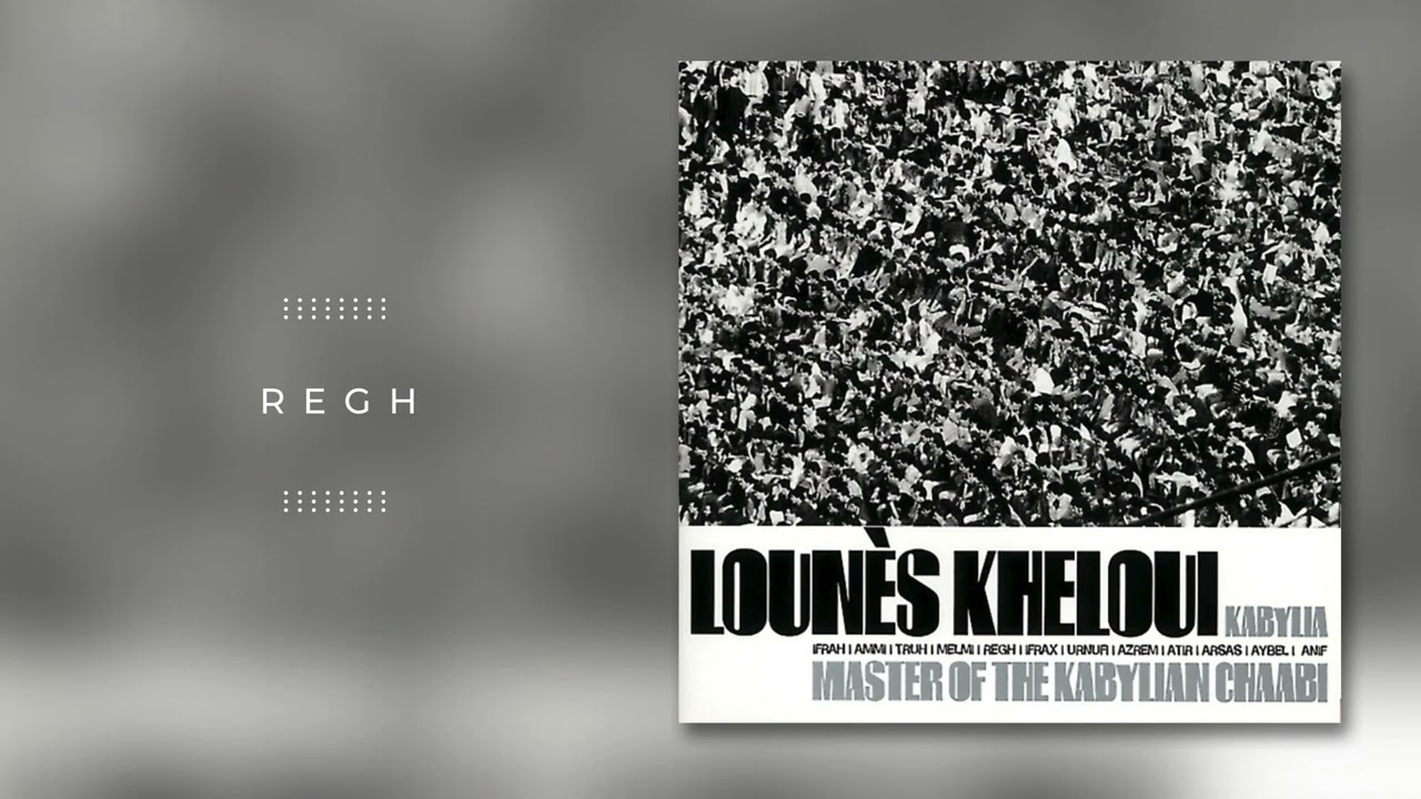 Lounes Kheloui - Regh