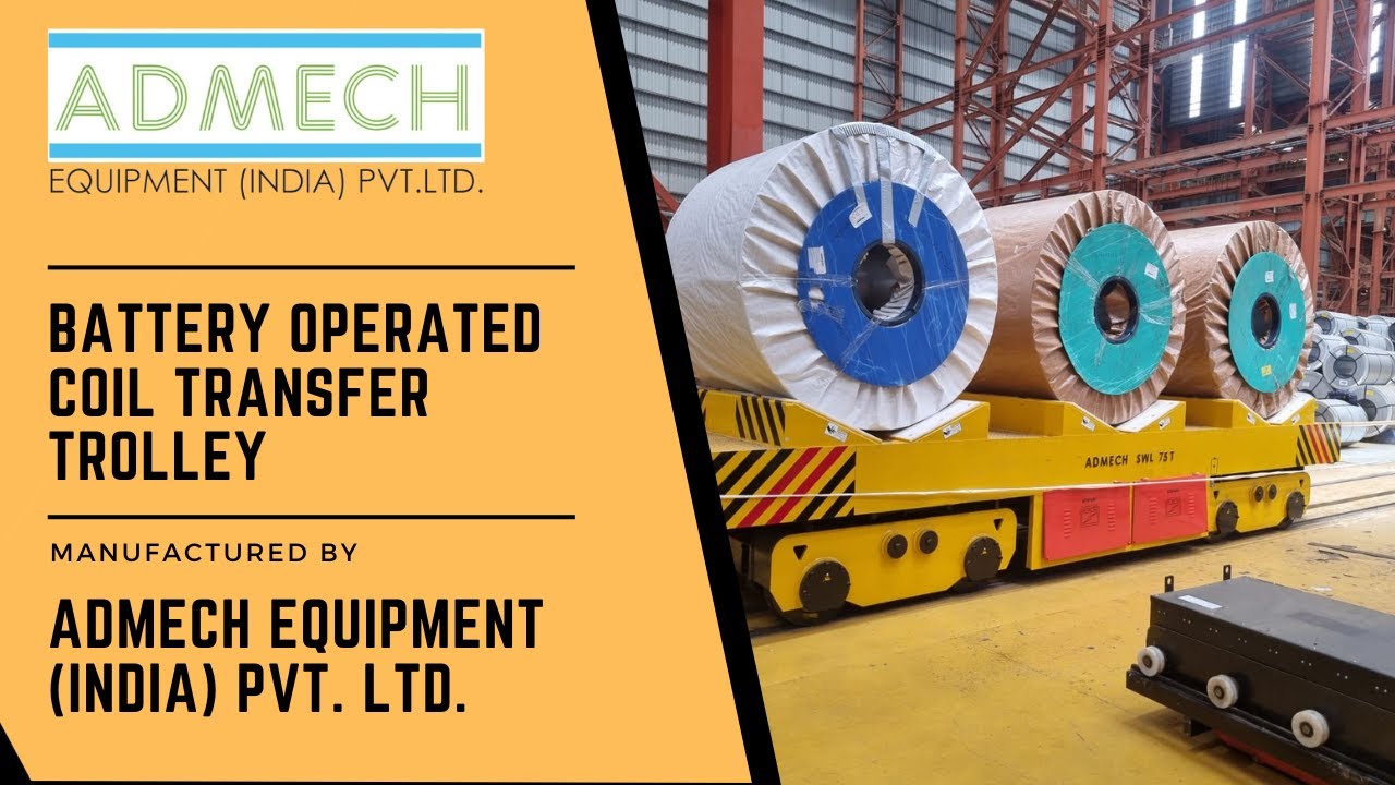 Battery Operated Coil Transfer Trolley | Coil Transfer Trolley | Admech Equipment (India) Pvt. Ltd.