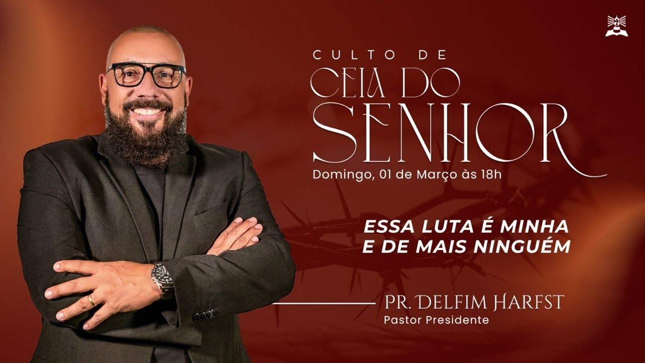 CULTO DE CEIA DO SENHOR -  PR DELFIM HARFST  - 01/03/2026 - 