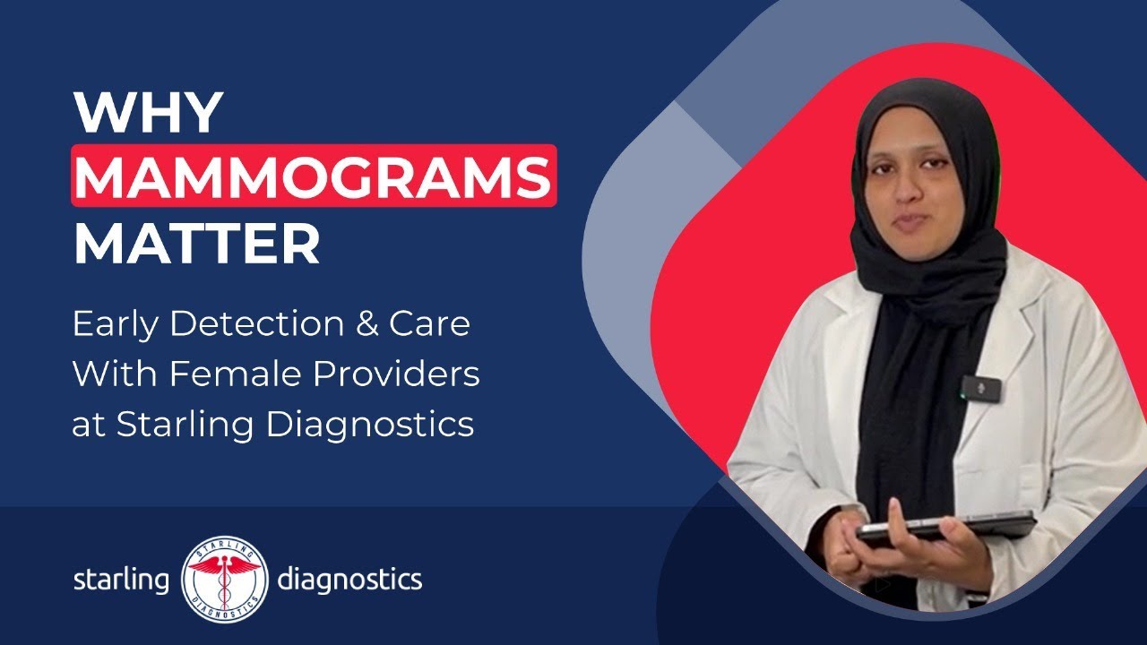 Why Mammograms Matter: Early Detection and Care with Female Providers at Starling Diagnostics