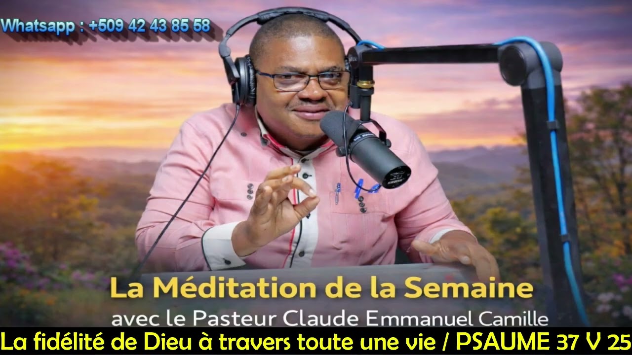 MEDITATION DE LA SEMAINE : La fidélité de Dieu à travers toute une vie