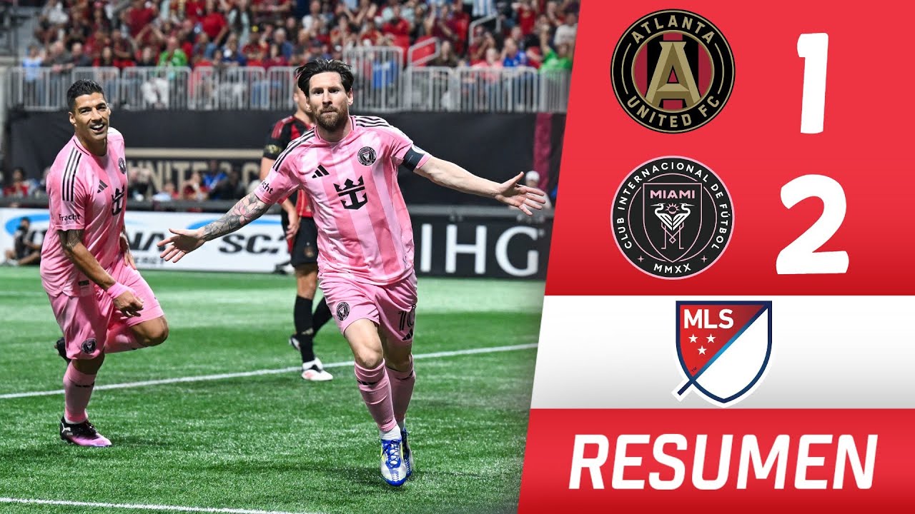 Con un GOLAZO de LIONEL MESSI, INTER MIAMI vence a Atlanta y mantiene el INVICTO en MLS | Resumen