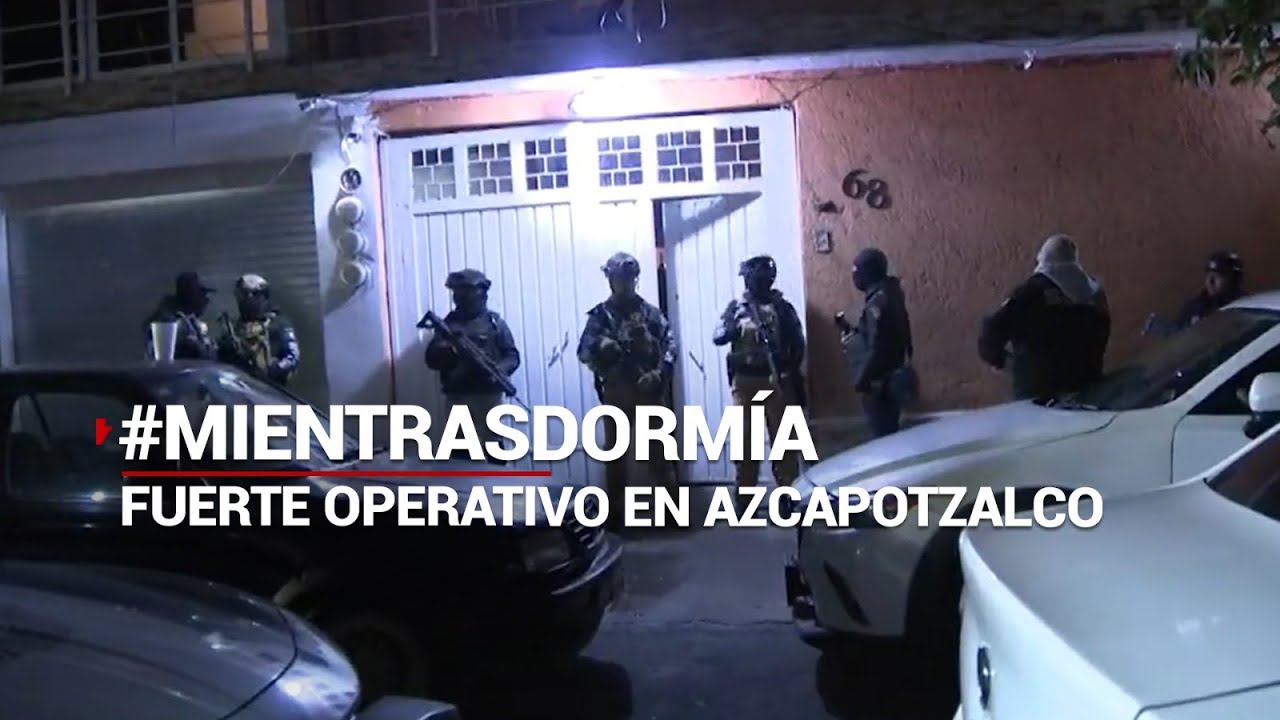 #MientrasDormía | Realizan fuerte operativo con DRON incluido en Azcapotzalco