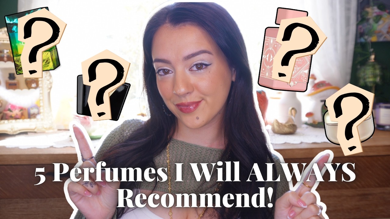 5 Perfumes I Will Recommend A MILLION TIMES!