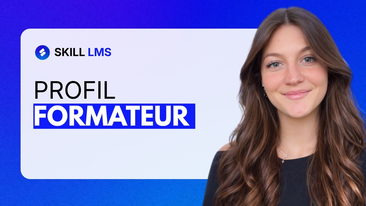 Bienvenue sur SKILL LMS 🚀 Espace Formateurs