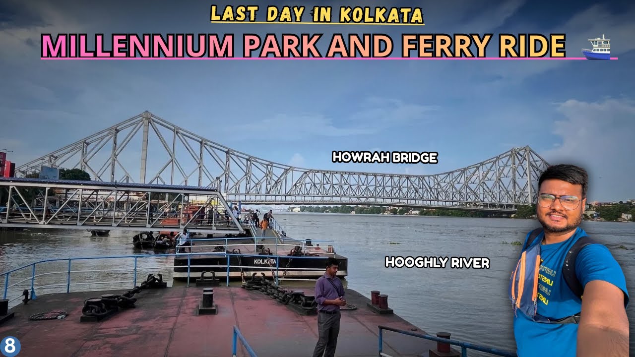 Kolkata vlog | Howrah Bridge | Millennium Park & Ferry Ride Vlog
