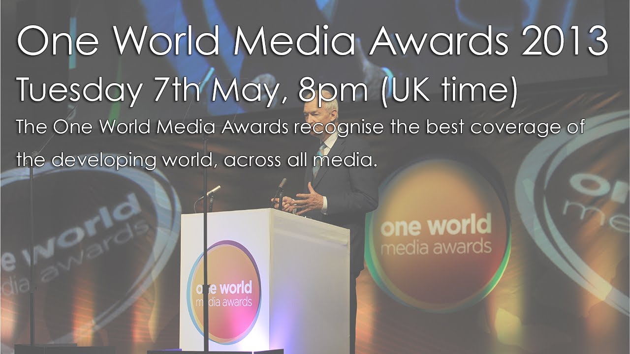 The One World Media Awards 2013