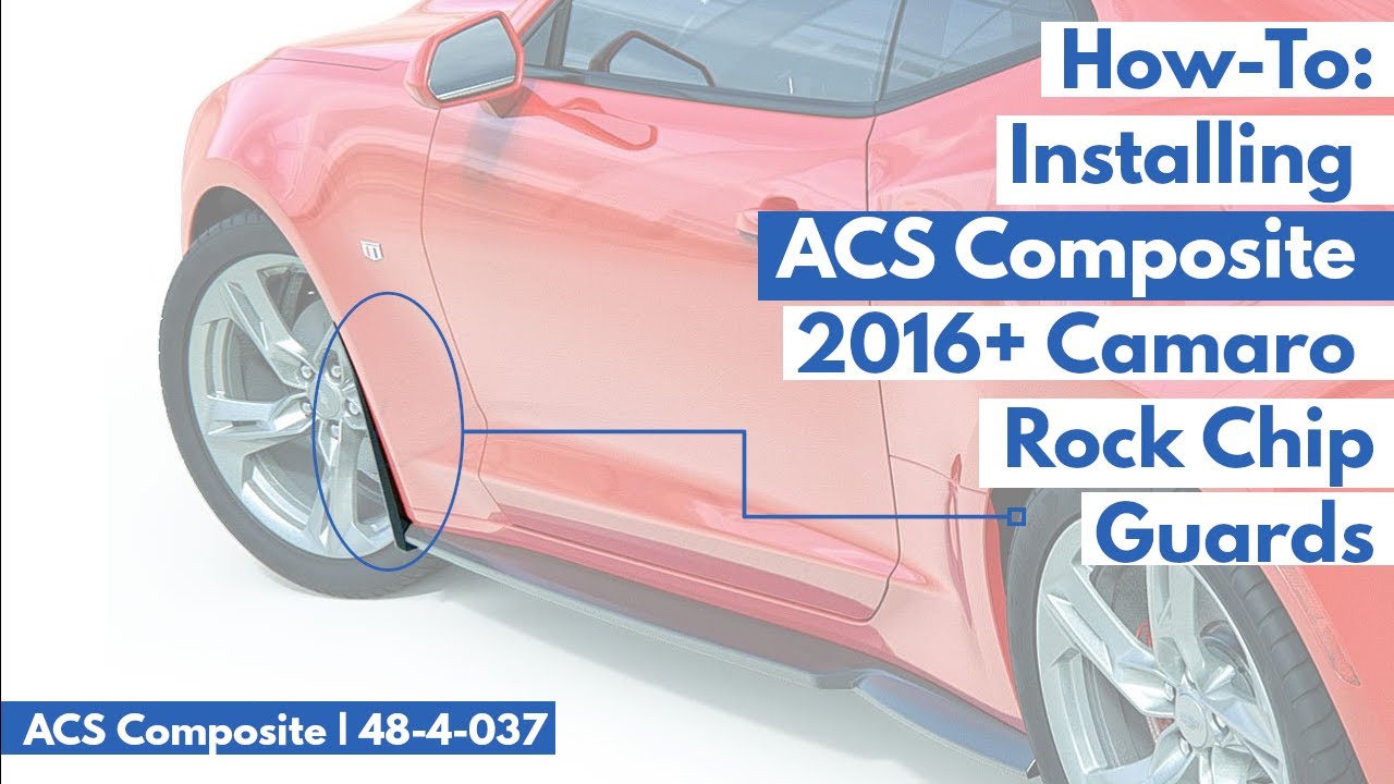 How-To: Install 2016+ Chevrolet Camaro Rock Chip Guards | ACS Composite