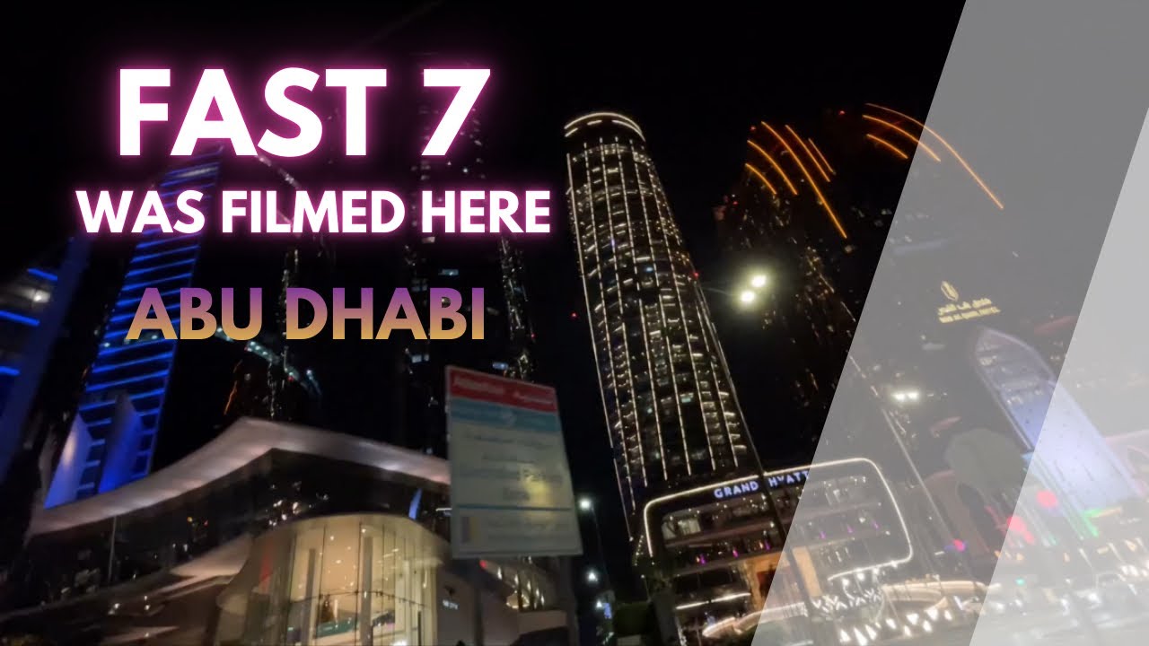 Fast & Furious 7 Was Filmed Here In Abu Dhabi 🇦🇪 