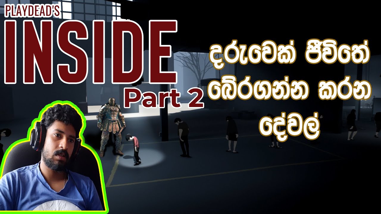 INSIDE Walkthrough Gameplay Part 2 TR Bro Gameplay in Sinhala