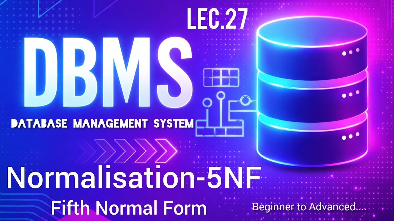 5NF in DBMS Explained in Hindi | Fifth Normal Form with Example | DBMS Normalization | Lec.27 