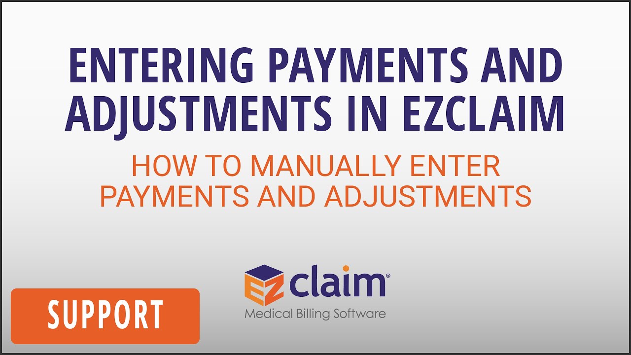 Entering Payments and Adjustments in EZClaim