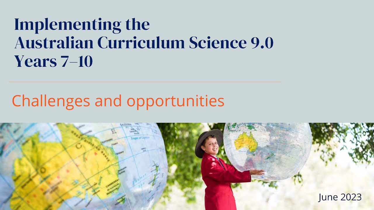 Implementing the Australian Curriculum Science (9.0): Challenges and opportunities webinar