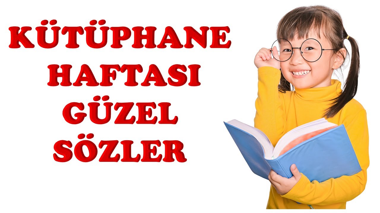 KÜTÜPHANE HAFTASI GÜZEL SÖZLER