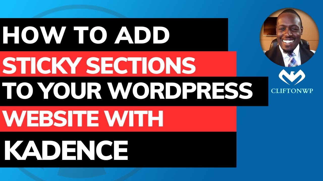 How to Create Sticky Sections With Kadence in WordPress - New Kadence Tutorial