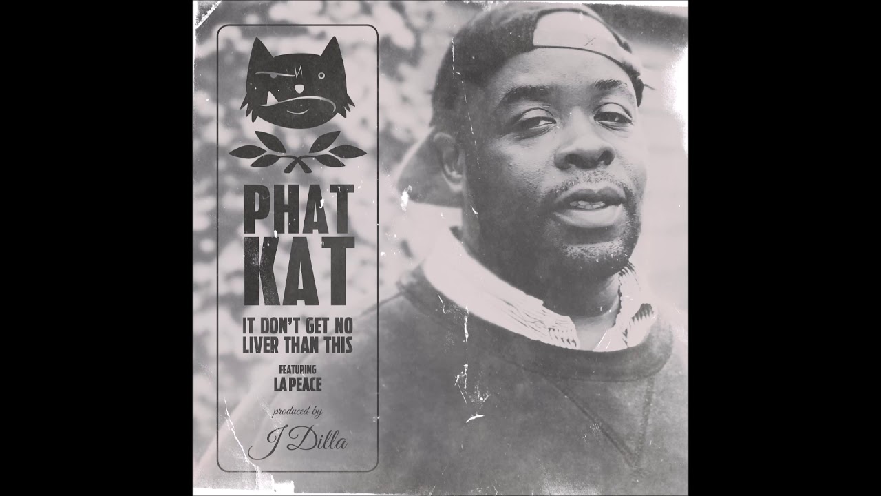 Phat Kat feat. La Peace - "It Don't Get No Liver Than This" OFFICIAL VERSION