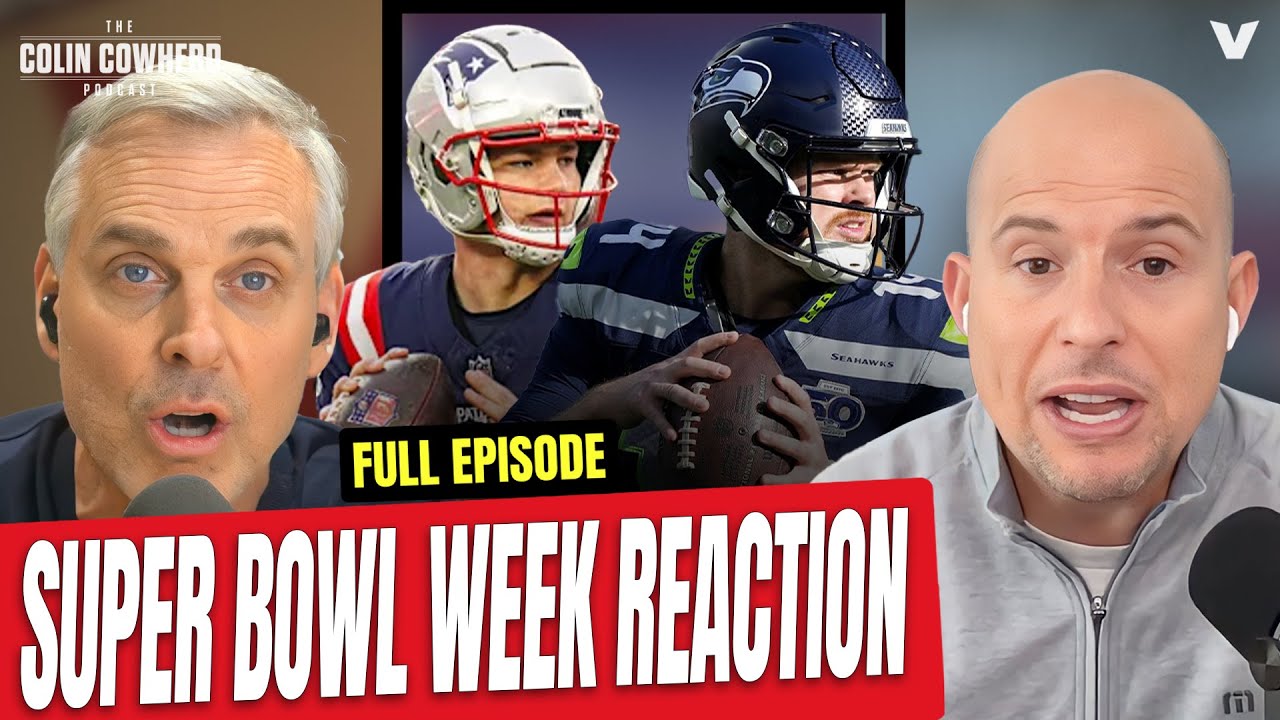 Super Bowl Week REACTION: Seahawks-Patriots + Vikings, Raiders, Bills | Colin Cowherd NFL